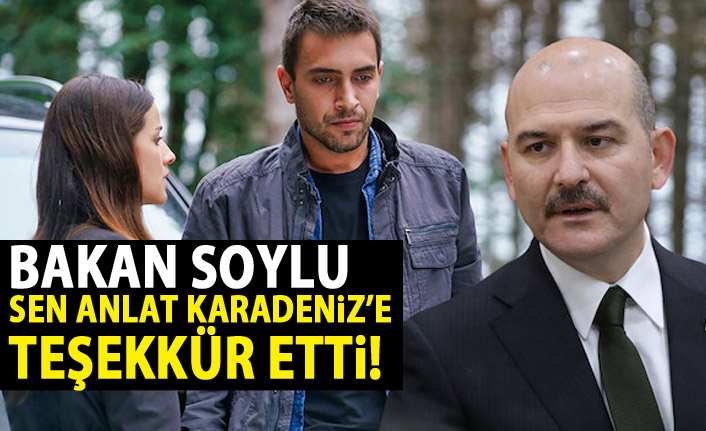 Bakan Soylu'dan Sen Anlat Karadeniz'e teşekkür