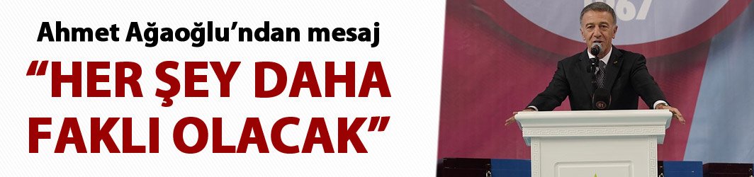Ahmet Ağaoğlu: "Her şey daha farklı olacak"