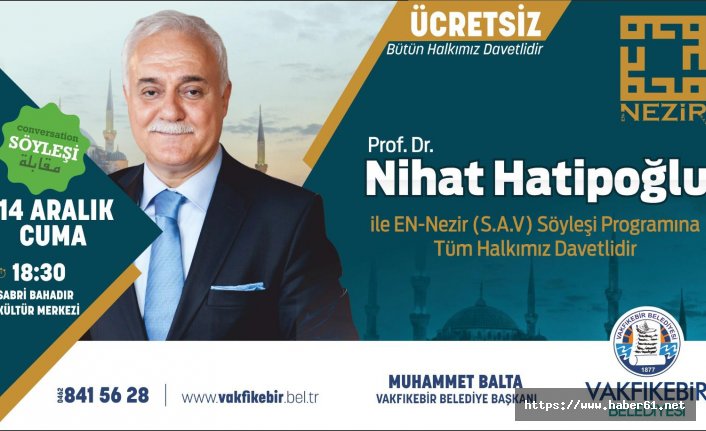 Nihat Hatipoğlu Vakfıkebir’e geliyor