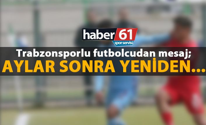 "7 aylık aradan sonra yeniden..."