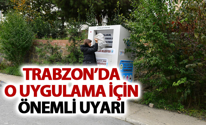 Trabzon'da giysi kumbarası uyarısı