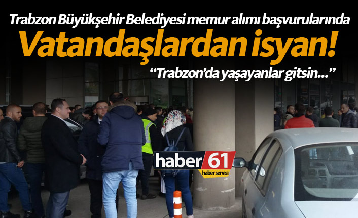 Trabzon Büyükşehir Belediyesi memur alımı başvurusunda karmaşa