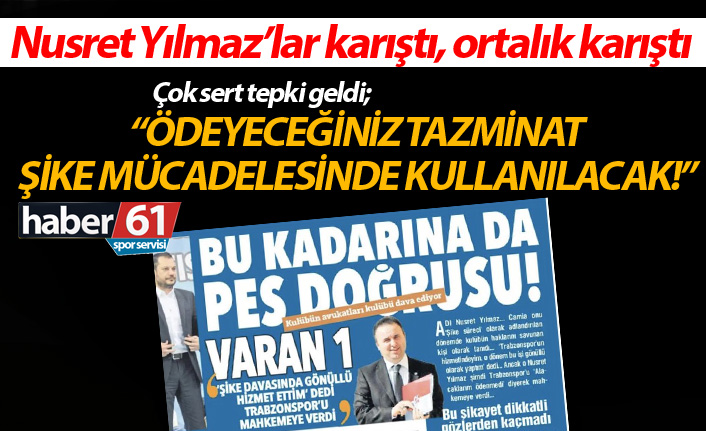 Nusret Yılmaz’lar karıştı, ortalık karıştı!