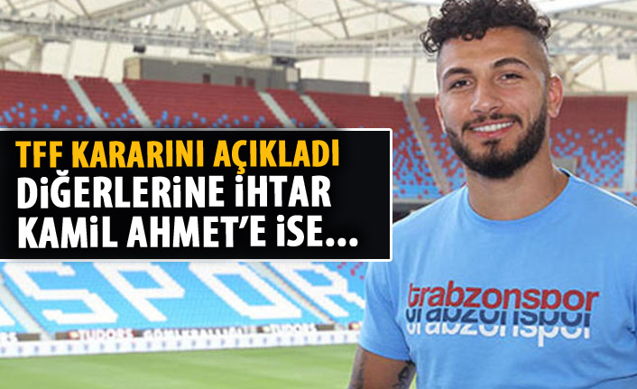 TFF Kamil Ahmet Çörekçi kararını açıkladı
