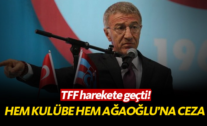 Hem Trabzonspor'a hem de Ağaoğlu'na ceza!