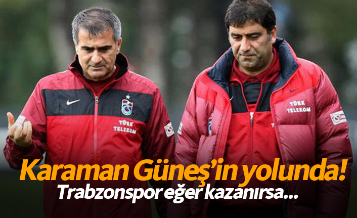 Karaman, Güneş'in yolunda