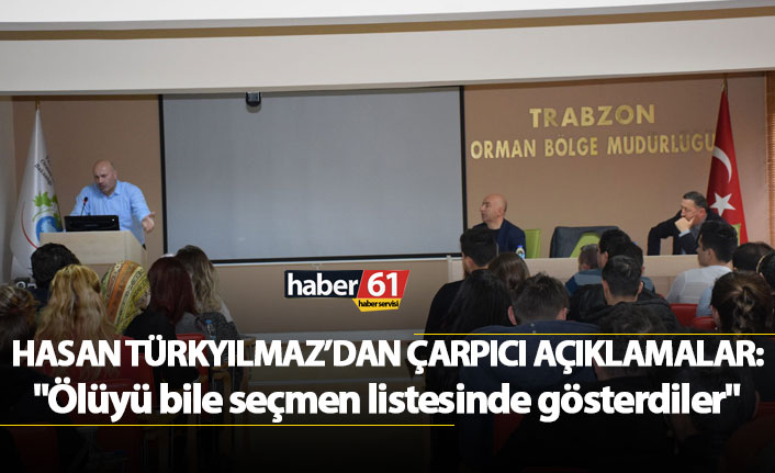 Hasan Türkyılmaz’dan çarpıcı sözler: "Ölüyü bile seçmen listesinde gösterdiler"