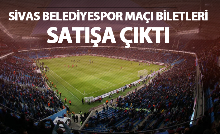 Sivas Belediyespor maçı biletleri satışa çıktı
