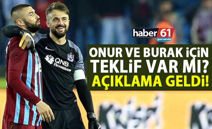 Burak ve Onur için teklif geldi mi?