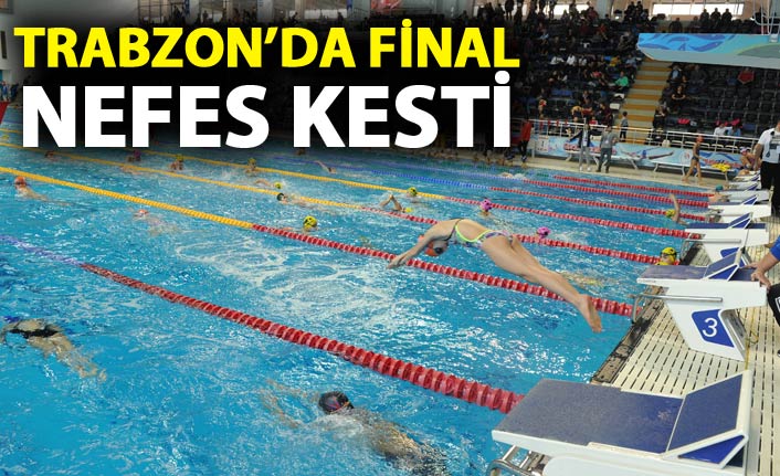 Trabzon'da yüzme finali nefes kesti