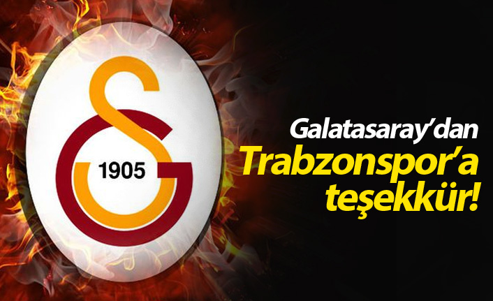 Galatasaray'dan Trabzonspor'a teşekkür