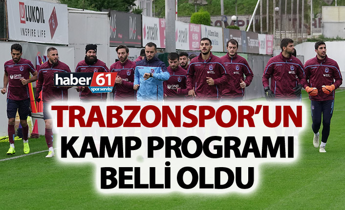 Trabzonspor’un kamp programı belli oldu