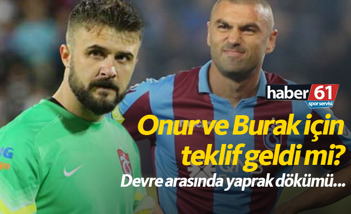Burak Yılmaz ve Onur Kıvrak'a resmi teklif var mı?