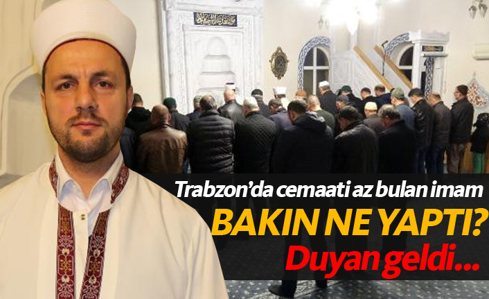 Trabzon'da cemaati artırmak isteyen imam bakın ne yaptı?