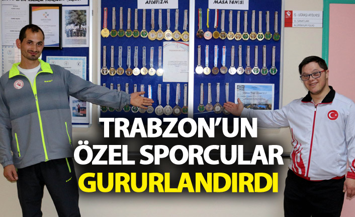 Trabzon'un özel sporcuları gururlandırdı