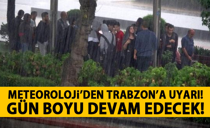Yağmur Trabzon'u esir alıyor!