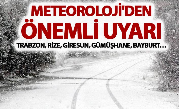 Meteoroloji'den önemli uyarı - Doğu Karadeniz'de...