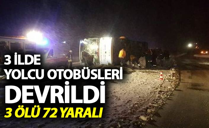 3 ilde can pazarı - Yolcu otobüsleri devrildi 3 ölü, 72 yaralı
