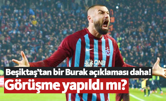 Beşiktaş'tan bir Burak Yılmaz açıklaması daha!