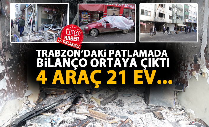 Trabzon'daki tüp gaz bayisindeki patlamanın bilançosu ortaya çıktı!