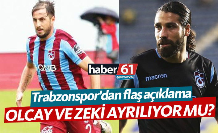 Trabzonspor'dan flaş Olcay ve Zeki açıklaması