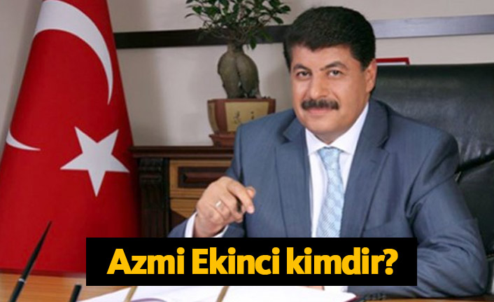 AK Parti Esenyurt Belediye Başkan Adayı Azmi Ekinci kimdir?