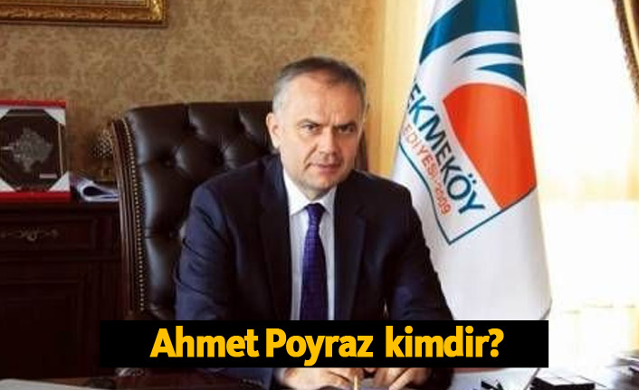 AK Parti Çekmeköy Belediye Başkan Adayı Ahmet Poyraz kimdir?
