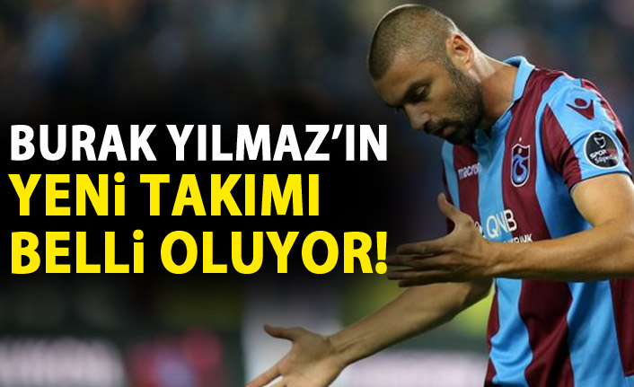 Flaş iddia! Burak Yılmaz'ın yeni takımı belli oluyor!
