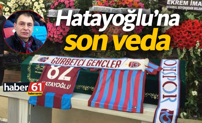 Alaattin Hatayoğlu son yolculuğuna uğurlandı