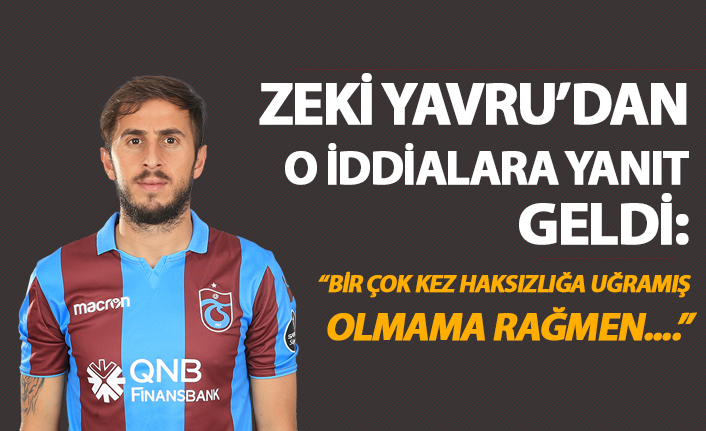Zeki Yavru'dan o iddialara yanıt geldi!