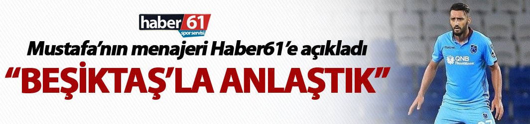 Flaş açıklama! "Mustafa Akbaş, Beşiktaş'la anlaştı"