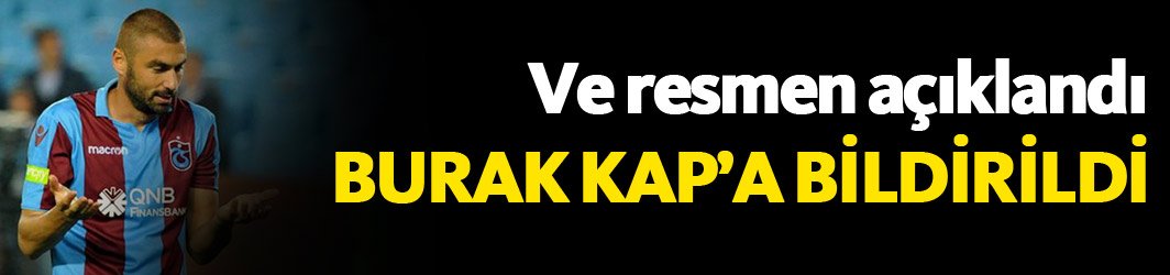Ve Burak Yılmaz KAP'a bildirildi