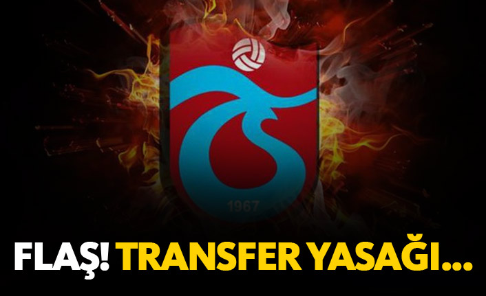 Trabzonspor'a transfer yasağı iddiası!
