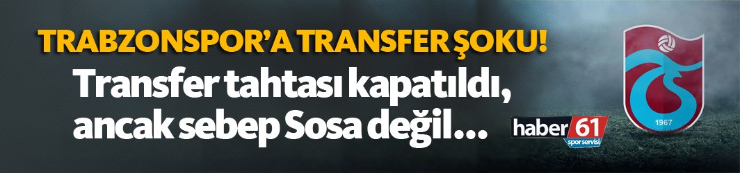 Trabzonspor’da transfer tahtası neden kapatıldı!