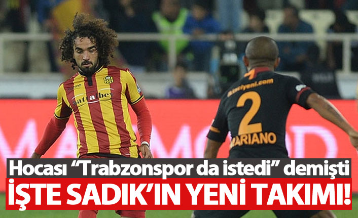 Sadık Çiftpınar'ın takımı belli oldu