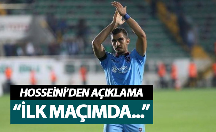 Hosseini: "İlk maçımda..."