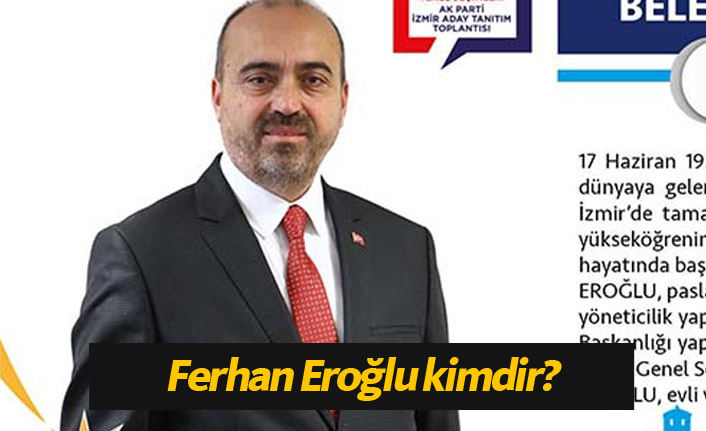 AK Parti Karaburun Belediye Başkan Adayı Ferhan Eroğlu kimdir?