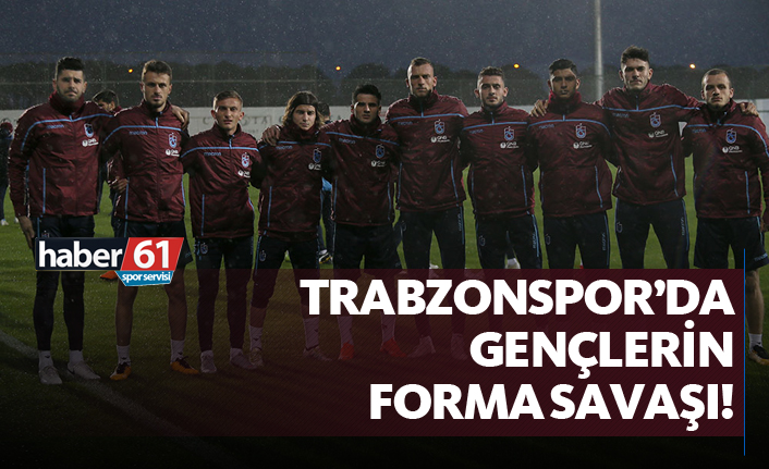 Trabzonspor'da gençlerin forma savaşı!