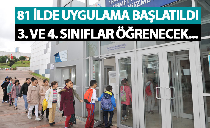 81 ilde uygulama başlatıldı - 3. ve 4. sınıflar öğrenecek...