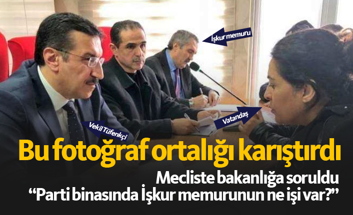 İŞKUR çalışanı vekilin notlarını aldı ortalık karıştı!