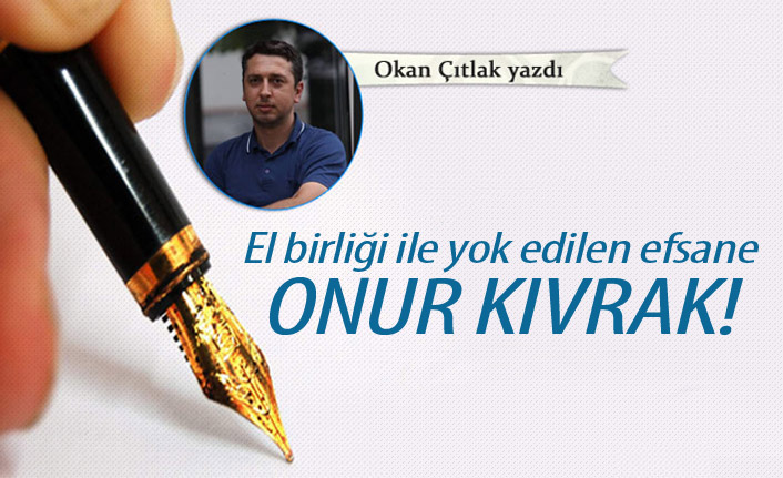 El birliği ile çökertilen efsane Recep Onur Kıvrak!