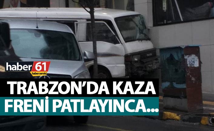 Trabzon'da kaza - Freni patlayınca...