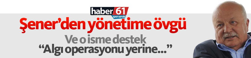 Sadri Şener o isme destek oldu - "Algı yapmak yerine..."