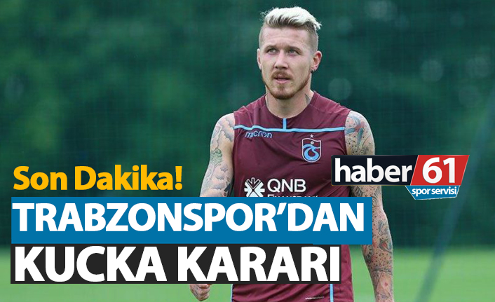 Son Dakika! Trabzonspor'dan Kucka kararı!