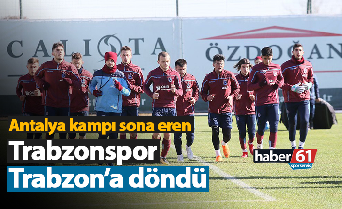 Trabzonspor Trabzon'a döndü!