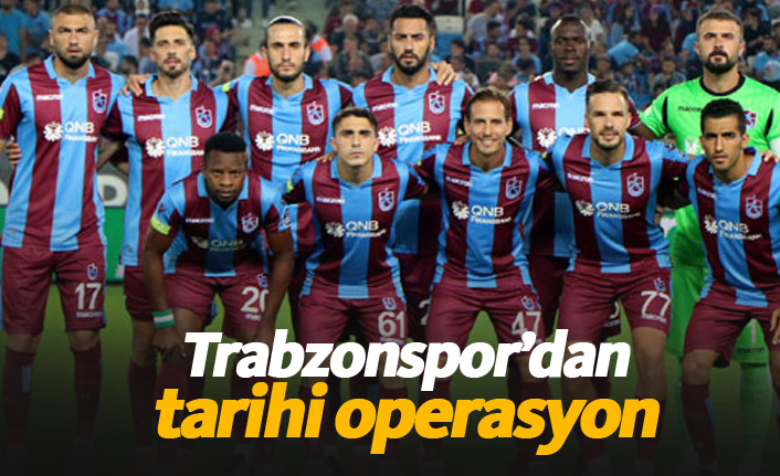 Trabzonspor yönetiminden tarihi operasyon