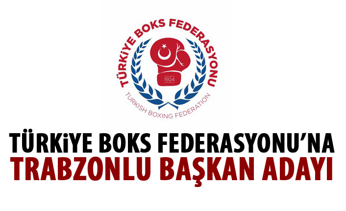 Türkiye Boks Federasyonu'na Trabzonlu başkan adayı
