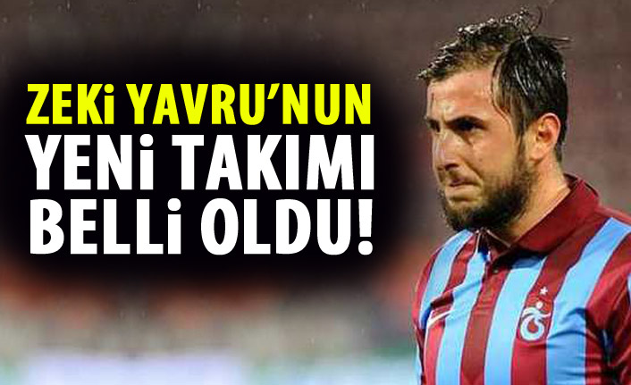 Zeki Yavru'nun yeni takımı belli oldu