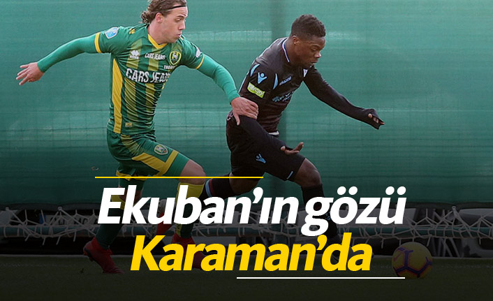 Ekuban'ın gözü Karaman'da