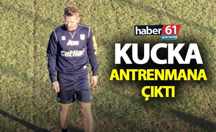Kucka ilk antrenmanına çıktı